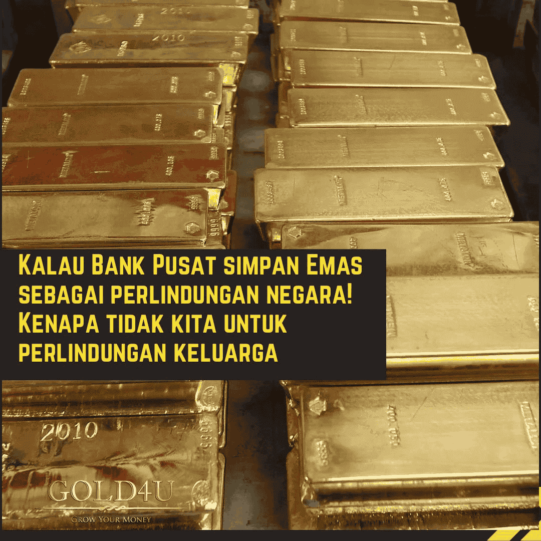 Read more about the article Kalau Bank Pusat simpan Emas sebagai perlindungan negara! Kenapa tidak kita untuk perlindungan keluarga